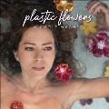 Plastic Flowers