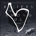 Killers Walk Among Us<Coloured Vinyl>