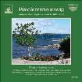 かつて愛は歌だった～ラーシュ・フォシェルの詩による歌曲集