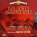 La Fete Sauvage (野生の祭典)