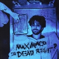 Max Maco Is Dead Right?<Opaque Light Blue Vinyl>