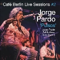 Cafe Berlin Live Sessions Vol. 2