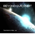 Beyond Our Orbit