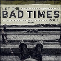 Let The Bad Times Roll (A Tribute To The Replacements)