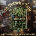 St Patrick's Day: Ultimate Irish Pub Songs