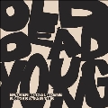 Old Dead Young: B-Sides & Rarities<限定盤>