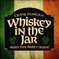 Whiskey In The Jar: Irish Pub Party Music