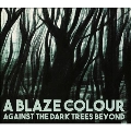Against The Dark Trees Beyond