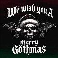 We Wish You a Merry Gothmas<限定盤/Red Vinyl>