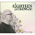 Eighteen Strings