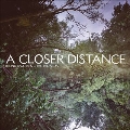 A Closer Distance<Transparent Purple Vinyl>