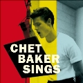 Chet Baker Sings: The Mono & Stereo Versions<限定盤>
