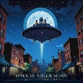 Once In A Blue Moon