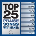 Top 25 Praise Songs: Way Maker