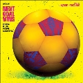 Next Goal Wins ＜限定盤/Colored Vinyl＞