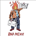 Bad News<限定盤>