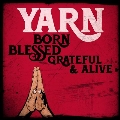 Born Blessed Grateful & Alive