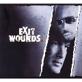 Exit Wounds: The Album [Edited]