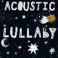 Acoustic Lullaby