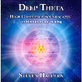 Deep Theta : High Coherence Soundscapes For Meditation And Healing