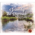 Down by the Riverside: Theme and Variations