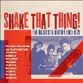 Shake That Thing - The Blues In Britain 1963-1973 Clamshell Box