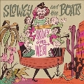 Slowey And The Boats - Slowey Goes West＜限定盤＞