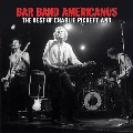 Bar Band Americanus (Best Of Charlie Pickett)