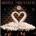 Hotel Miranda<限定盤>