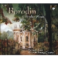 Borodin: Chamber Music / Moscow String Quartet, etc