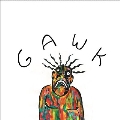 Gawk<White Vinyl>