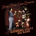 Hemidemisemiquaver: Buried Treasures of the Raymond Scott Big Band