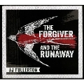 The Forgiver And The Runaway