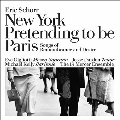 「パリを気取るニューヨーク」～エリック・ショール歌曲集