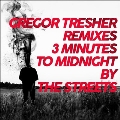 3 Minutes to Midnight (Gregor Tresher Remixes)