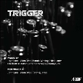 「トリガー(引き金)」～現代アメリカの実験音楽