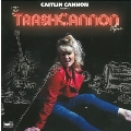The Trashcannon Album
