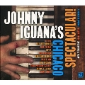 Johnny Iguana's Chicago Spectacular!