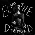 Echo the Diamond<限定盤/Colored Vinyl>