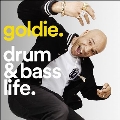 Goldie: Drum & Bass Life