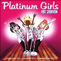 Platinum Girls: The Musical