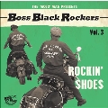 Boss Black Rockers Vol. 3 - Rockin Shoes