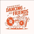 Dancing With Friends, Vol. 3<Orange Vinyl>