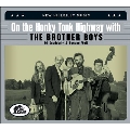 On The Honky Tonk Highway With The Brother Boys: New Hillbilly Music