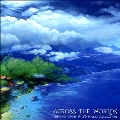Across the Worlds: Chrono Cross Wayo Piano Collection