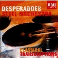 Classical Transcriptions / Desperadoes Steel Orchestra