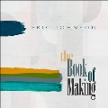 The Book Of Making