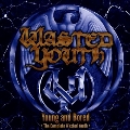 Young And Bored - The Complete Wasted Youth