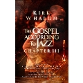 The Gospel According To Jazz Chapter III