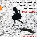 モンテヴェルディ～太陽の光。歌、ダンスと愛の物語